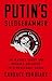 Putin's Sledgehammer: The Wagner Group and Russia's Collapse into Mercenary Chaos