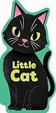 Little Cat (Little Shaped Board Books) Little Cat (Little Shaped Board Books)