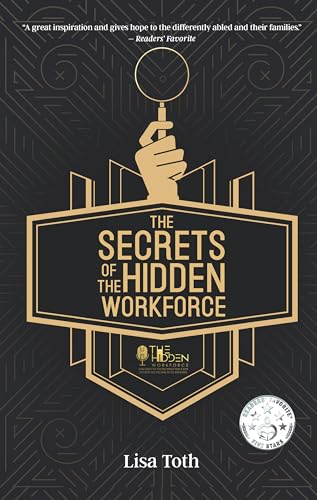 The Secrets of the Hidden Workforce (Hardcover)