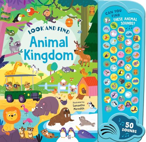 Animal Kingdom: 50 Button Sound Book: Search & find book with 50 noises! (Look and Find Mega Sounds)