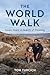 The World Walk by Thomas W. Turcich The World Walk by Thomas W. Turcich