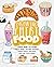 Drawing Chibi Food: Learn How to Draw Kawaii Onigiri, Adorable Dumplings, Yummy Donuts, and Other Cute and Tasty Dishes (How to Draw Books)