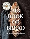 The King Arthur Baking Company Big Book of Bread by King Arthur Baking Company