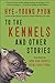 To the Kennels: And Other Stories