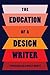 The Education of a Design Writer by Steven Heller