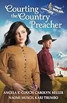 Courting the Country Preacher by Angela K. Couch
