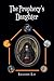 The Prophecy's Daughter
