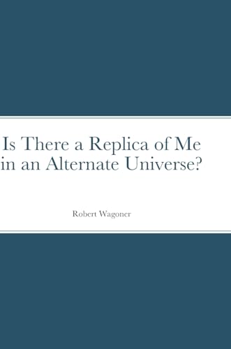 Is There a Replica of Me in an Alternate Universe? (Hardcover)