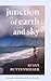Junction of Earth and Sky by Susan Buttenwieser