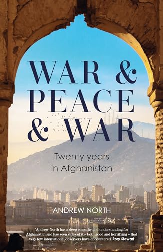 War & Peace & War: Twenty Years in Afghanistan (Kindle Edition)