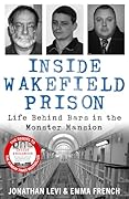 Inside Wakefield Prison: Life Behind Bars in the Monster Mansion
