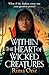Within the Heart of Wicked Creatures: An epic new rivals-to-lovers YA fantasy