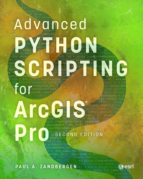 Advanced Python Scripting for ArcGIS Pro (Paperback)