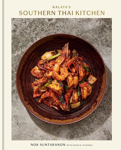 Kalaya's Southern Thai Kitchen: A Cookbook (Hardcover)