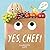 Yes, Chef! by Charlotte Love Yes, Chef! by Charlotte Love