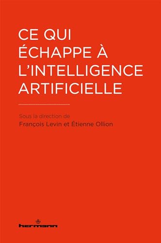 Ce qui échappe à l'intelligence artificielle (Paperback)