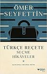 Türkçe Reçete;Seçme Hikayeler Açıklamalı Orijinal Metin