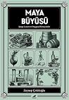 Maya Büyüsü;Şarap...