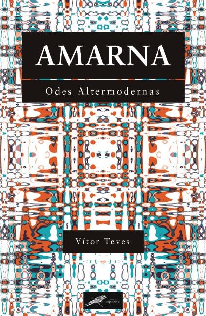 AMARNA - Odes Altermodernas (Portuguese Edition)