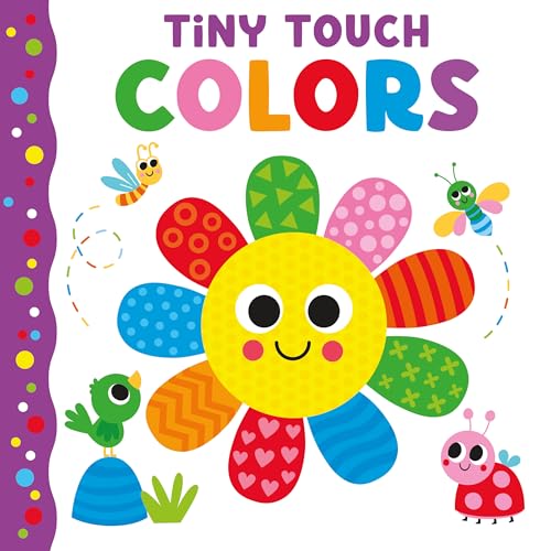 Tiny Touch: Colors - Tiny Touches for Tiny Hands - Colorful and Textured Board Book for Toddlers, Ages 6+ Months - Fun Introduction to Colors, Objects, and Animals (Board Book)