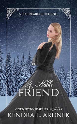 A Noble Friend: A Bluebeard Retelling (Kindle Edition)