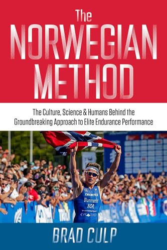 Norwegian Method: The Culture, Science, and Humans Behind the Groundbreaking Approach to Elite Endurance Performance (Kindle Edition)