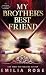 My Brother's Best Friend (Bad Boys of Redwood Academy)