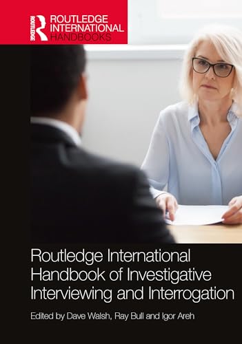 Routledge International Handbook of Investigative Interviewing and Interrogation (Hardcover)