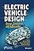 Electric Vehicle Design: De...