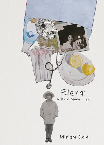 Elena: A Hand Made Life (Kindle Edition)