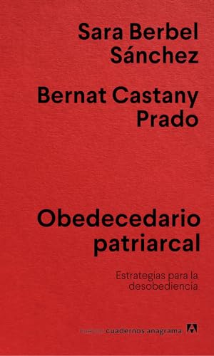 Obedecedario patriarcal: Estrategias para la desobediencia (Spanish Edition)