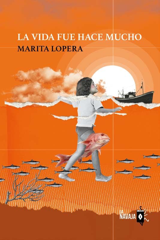 Portada de La vida fue hace mucho, de Marita Lopera