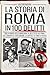 LA STORIA DI ROMA IN 100 DELIT