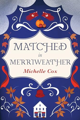 Matched in Merriweather: Jane Austen in Wisconsin (Kindle Edition)