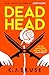 Dead Head (Sweetpea series Book 3)