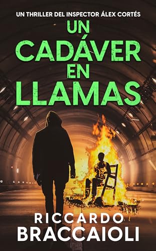 Un cadáver en llamas (Inspector Álex Cortés, #7)