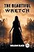 The Beautiful Wretch