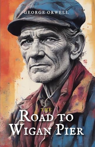 THE ROAD TO WIGAN PIER