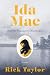 Ida Mae by Rick Taylor