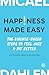 Happiness Made Easy: The Science-Based Steps to Feel Just a Bit Better