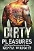 Dirty Pleasures by Kenya Wright
