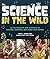 Science in the Wild by Erica L. Colón