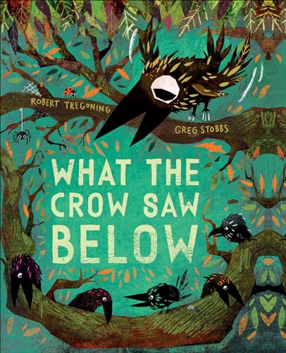 What the Crow Saw Below (Hardcover)