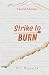 Strike To Burn