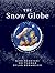The Snow Globe: Seeing the ...