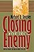 Closing with the Enemy: How GIs Fought the War in Europe, 1944-1945 (Modern War Studies)
