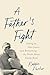 A Father's Fight: Taking on...
