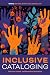 Inclusive Cataloging: Histo...