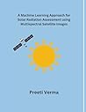 A Machine Learning Approach for Solar Radiation Assessment using Multispectral Satellite Images