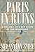 Paris in Ruins by Sebastian Smee